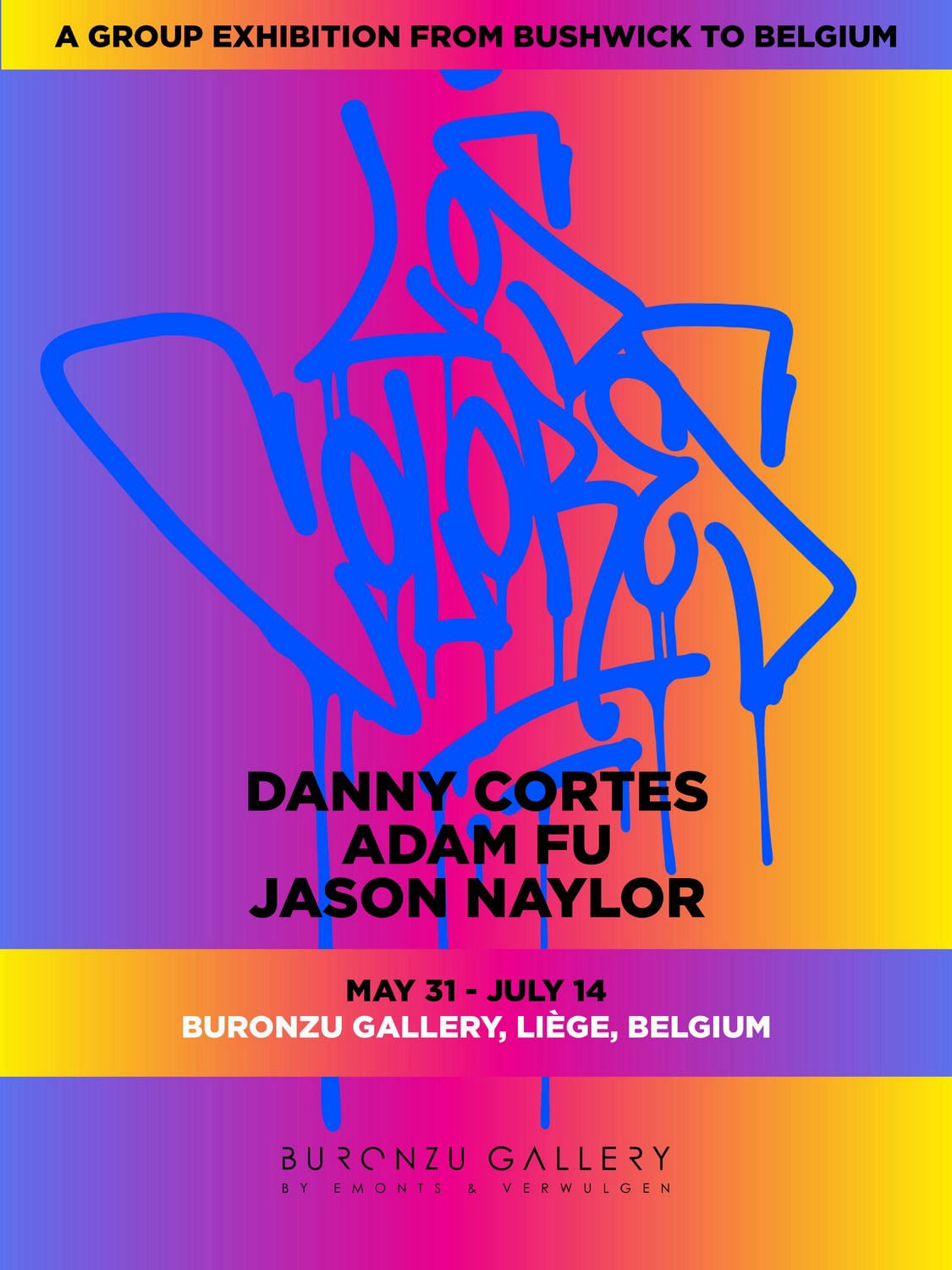 POSTER FOR THE URBAN ART SHOW LOS COLORES WITH DANNY CORTES JASON NAYLOR AND ADAM FUJITA LIEGE BELGIUM AT THE BURONZU GALLERY